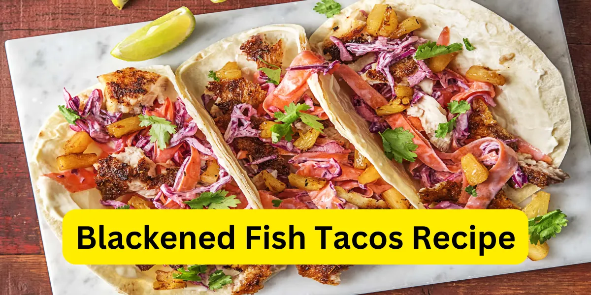 Blackened Fish Tacos Recipe