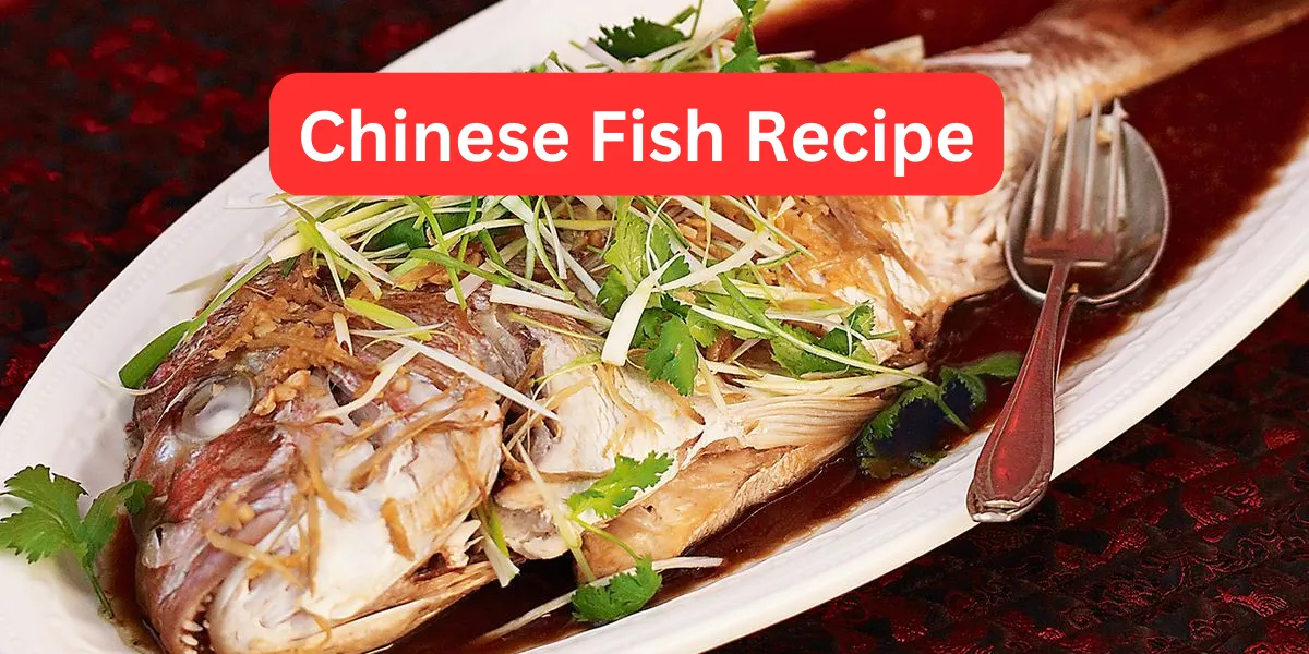 Chinese Fish Recipe