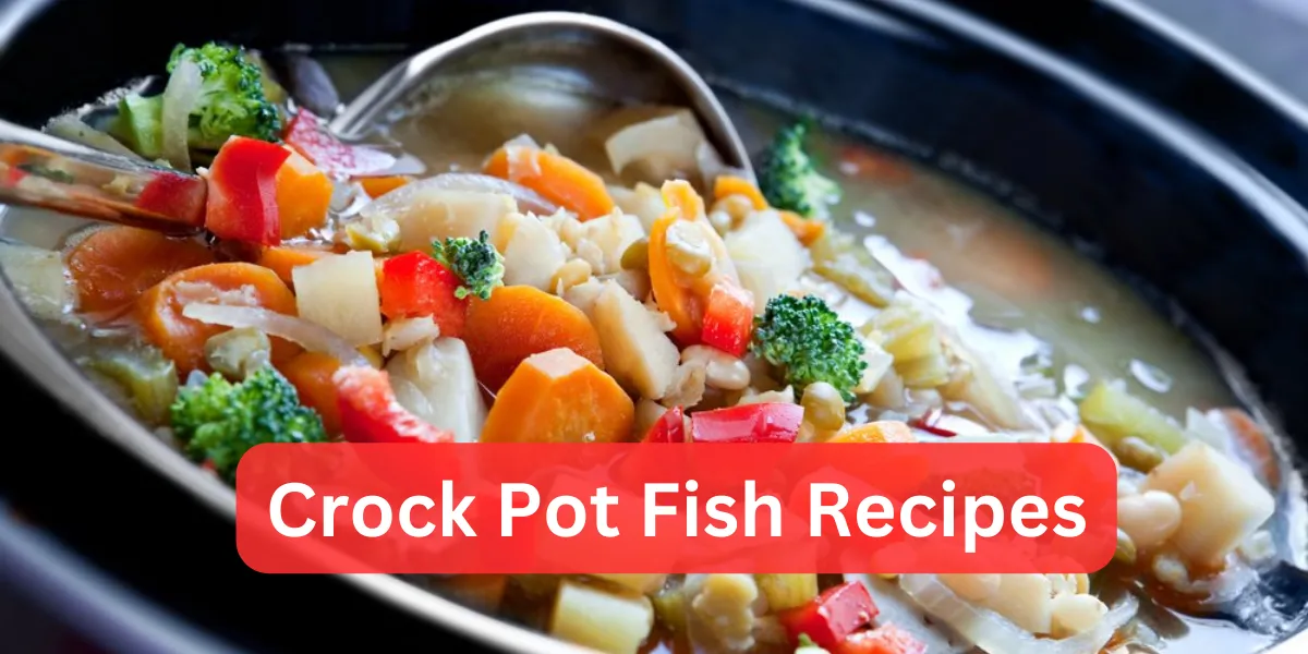 Crock Pot Fish Recipes