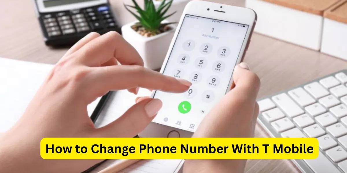 How to Change Phone Number With T Mobile