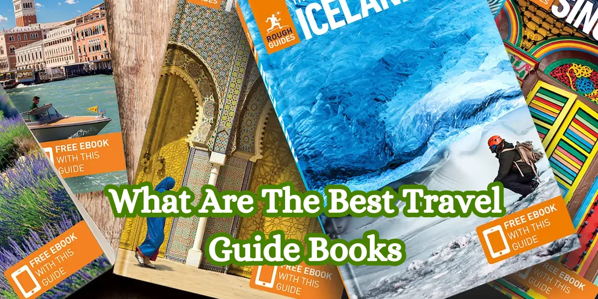 What Are The Best Travel Guide Books