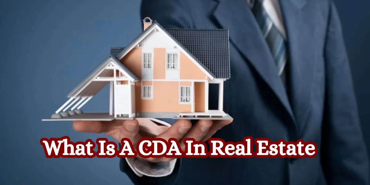 What Is A CDA In Real Estate
